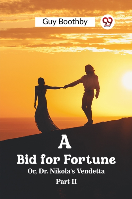 A Bid for Fortune Or, Dr. Nikola's Vendetta Part II