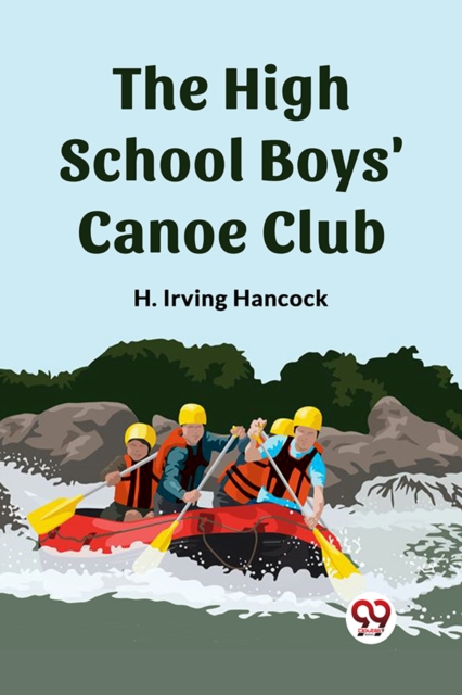 The High School Boys' Canoe Club
