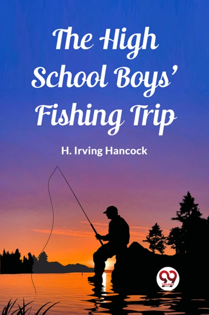 The High School Boys' Fishing Trip (Edition2023)