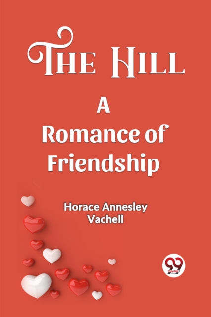 The Hill A Romance of Friendship