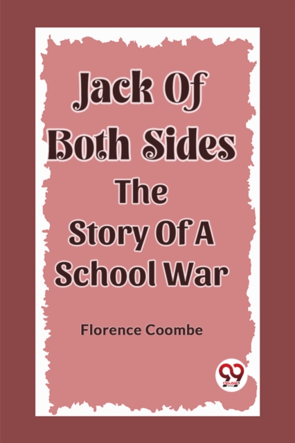 Jack Of Both Sides The Story Of A School War