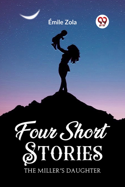 Four Short Stories THE MILLER'S DAUGHTER