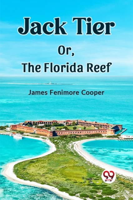 Jack Tier Or, The Florida Reef
