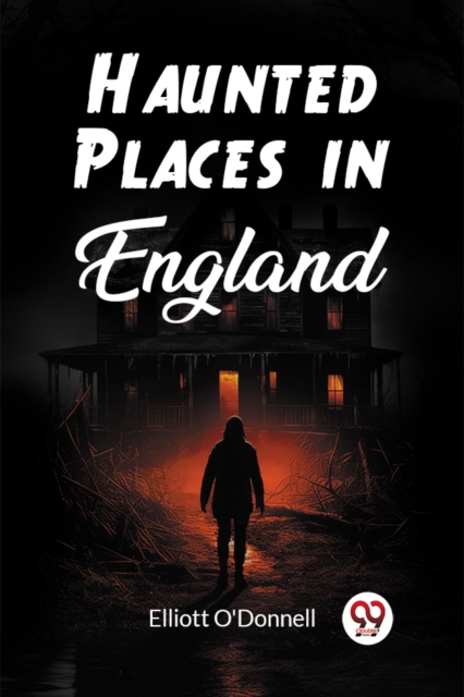 Haunted Places in England (Edition2023)