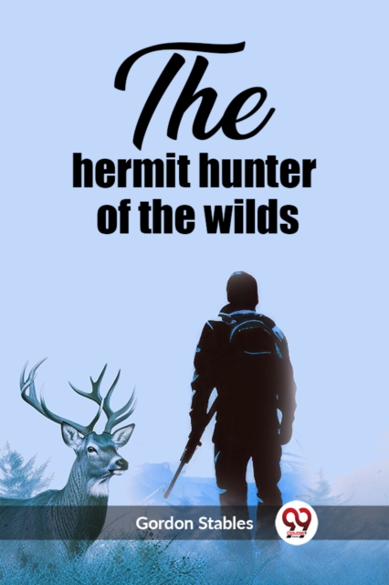 The hermit hunter of the wilds