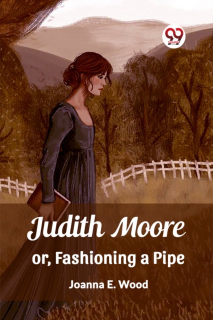 Judith Mooreor, Fashioning a Pipe (Edition2023)