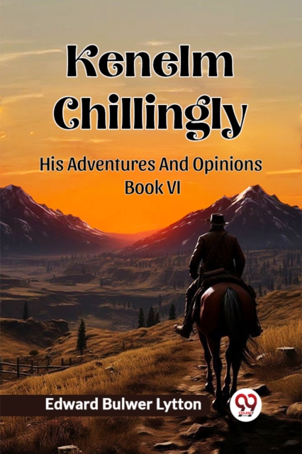 Kenelm ChillinglyHis Adventures And Opinions Volume 6 (Edition2024)