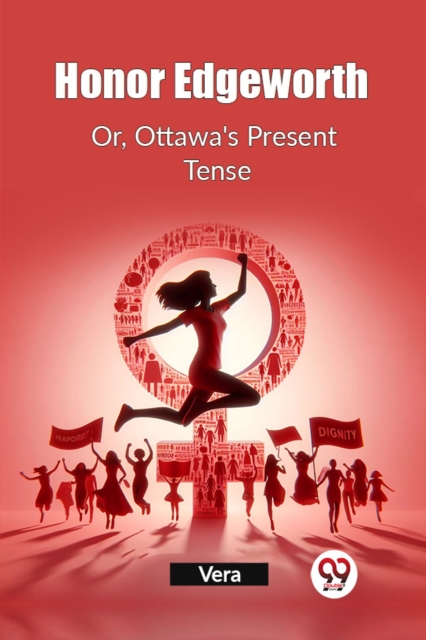 Honor EdgeworthOr, Ottawa's Present Tense (Edition2023)