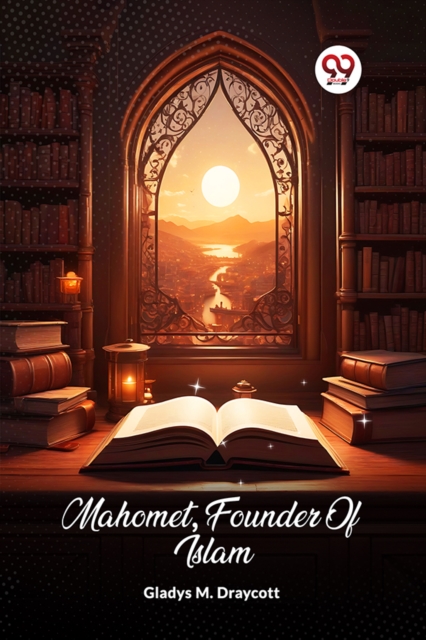 Mahomet, Founder Of Islam (Edition2024)