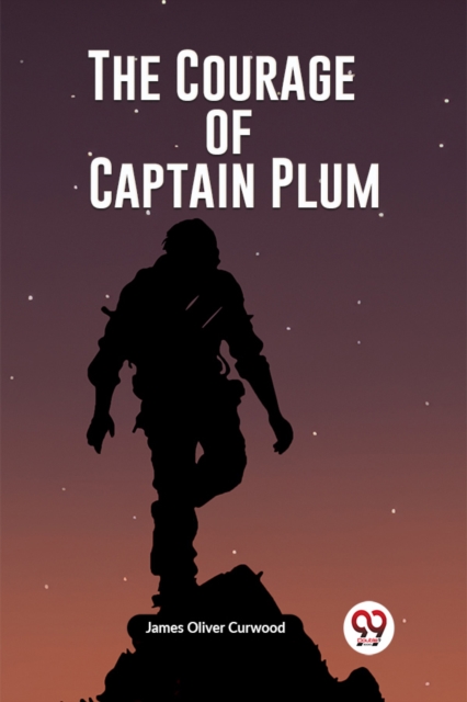 The Courage of Captain Plum (Edition2023)