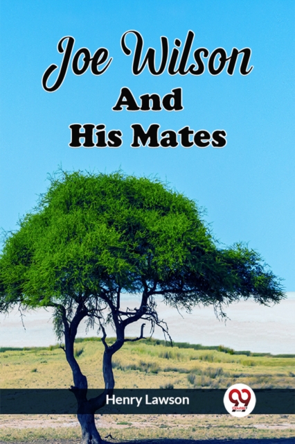 Joe Wilson And His Mates (Edition2023)