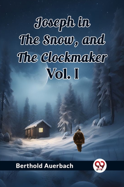 Joseph in the Snow, and The Clockmaker Vol. I (Edition2023)
