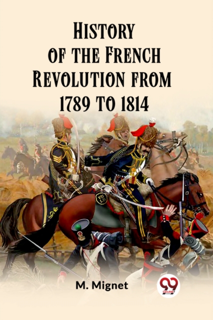History of the French Revolution from 1789 to 1814 (Edition2023)