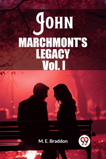 John Marchmont'S Legacy Vol. I (Edition2023)