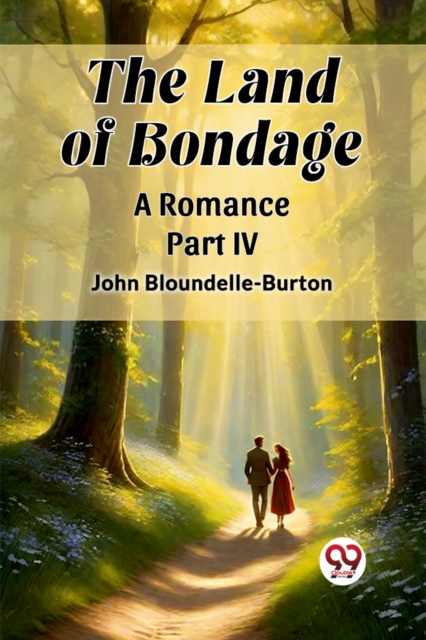 The Land of BondageA Romance PART IV (Edition2024)