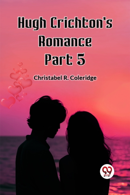 Hugh Crichton's Romance Part 5 (Edition2023)