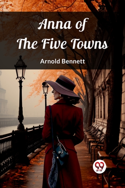 Anna of the Five Towns (Edition2023)
