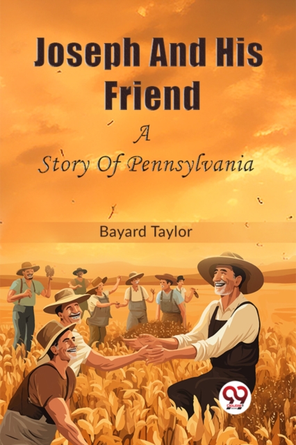 Joseph And His FriendA Story Of Pennsylvania (Edition2023)