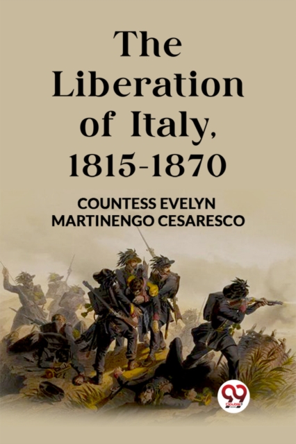 The Liberation of Italy, 1815-1870 (Edition2023)