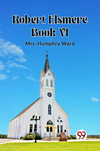 Robert Elsmere BOOK VI (Edition2023)