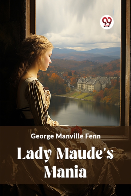 Lady Maude's Mania (Edition2023)