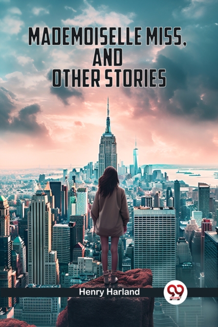 Mademoiselle Miss, And Other Stories (Edition2024)
