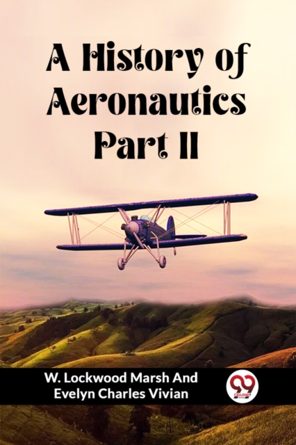 A History of Aeronautics Part II (Edition2023)