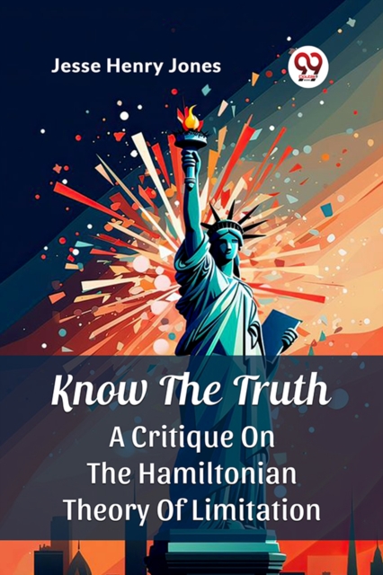 Know The TruthA Critique On The Hamiltonian Theory Of Limitation (Edition2024)