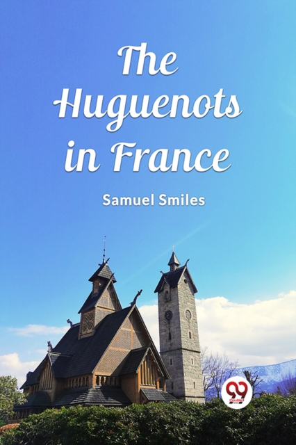 The Huguenots in France (Edition2023)