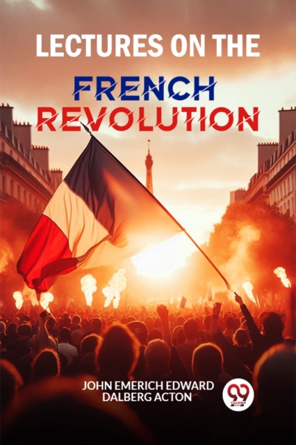 Lectures on the French Revolution (Edition2024)