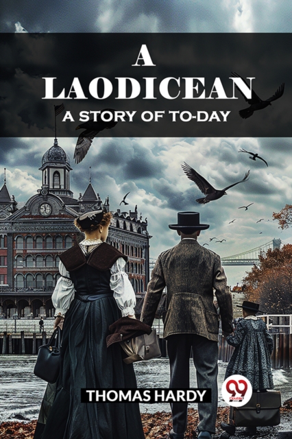 A Laodicean A Story of To-day
