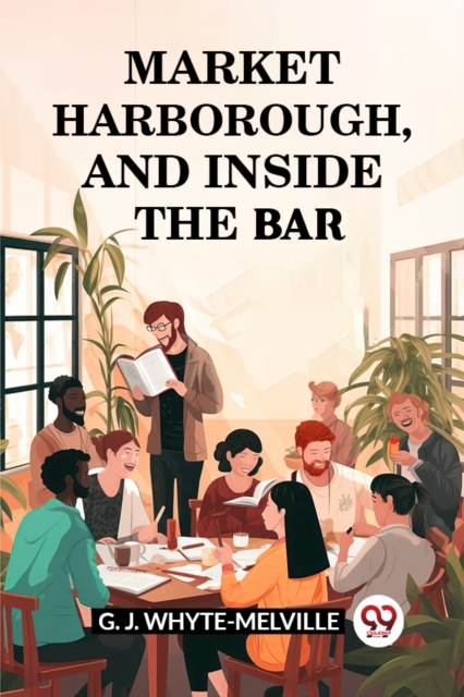 Market Harborough, And Inside The Bar