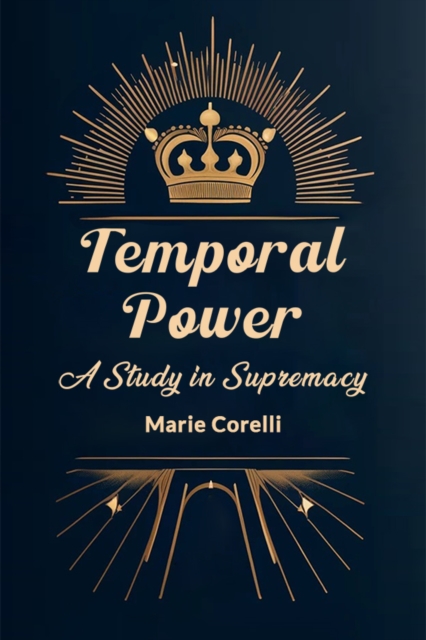 Temporal Power A Study in Supremacy