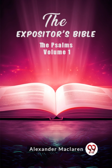 The Expositor's Bible The Psalms Volume 1