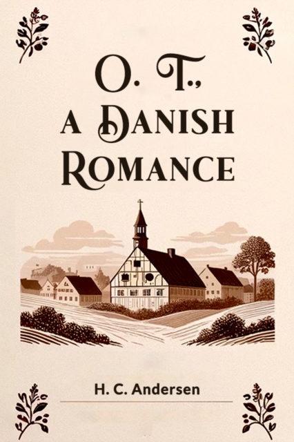 O. T., A Danish Romance