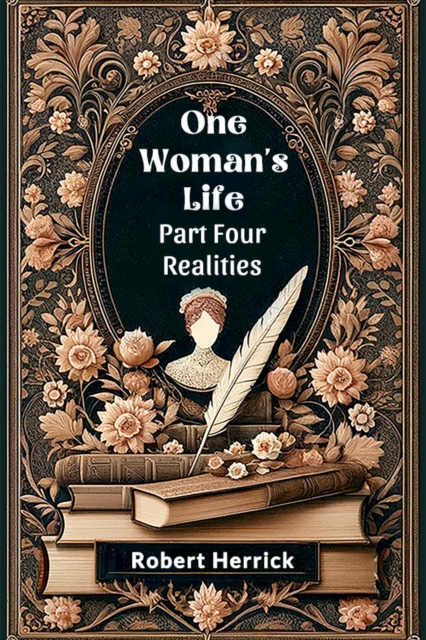 One Woman's Life Part Four Realities
