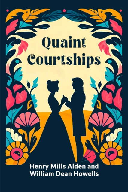Quaint Courtships
