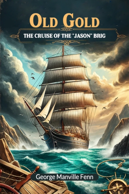 Old Gold The Cruise Of The