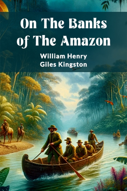 On The Banks Of The Amazon