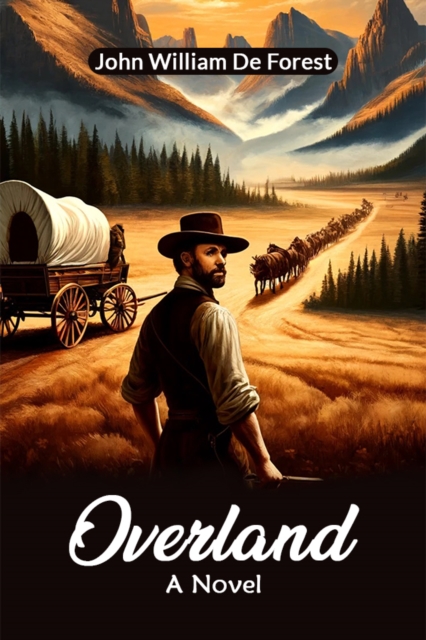 Overland A Novel