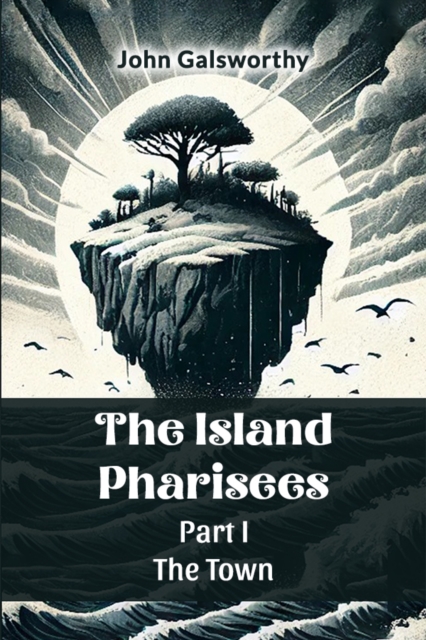 The Island Pharisees Part I the Town