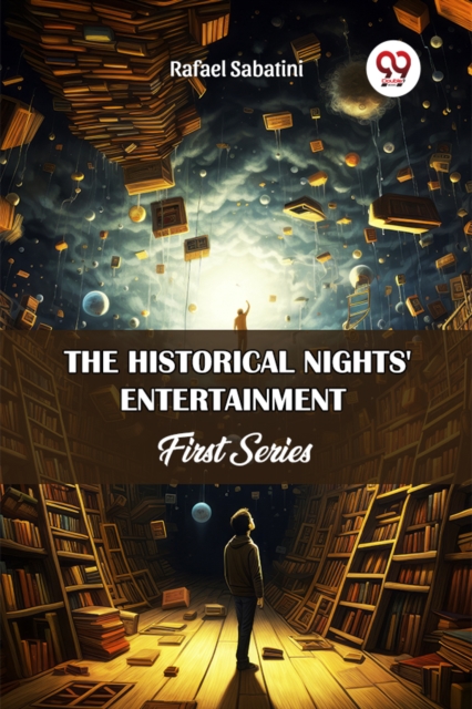 The Historical Nights' Entertainment First Series