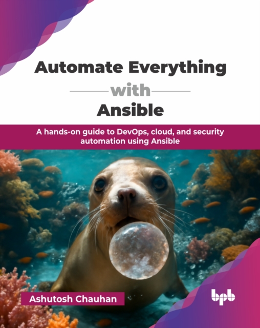 Automate Everything with Ansible
