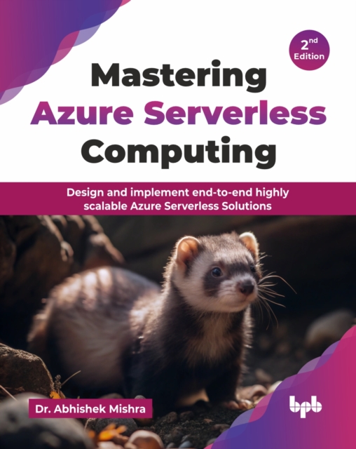 Mastering Azure Serverless Computing