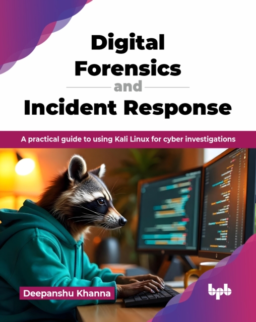 Digital Forensics and Incident Response