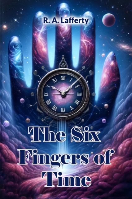 Six Fingers of Time (Edition2024)