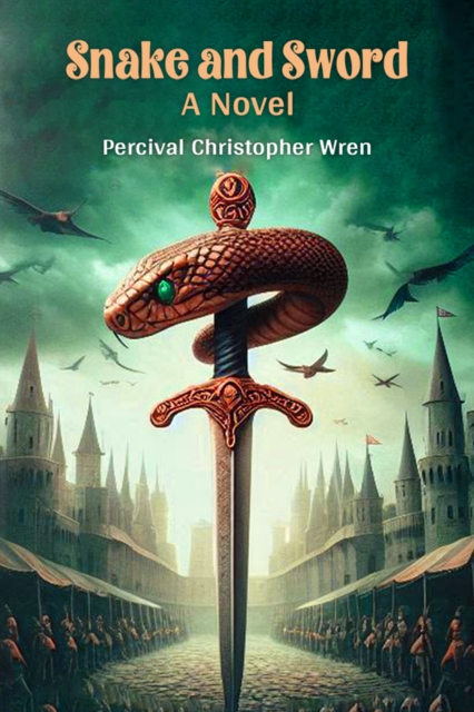 Snake and Sword A Novel