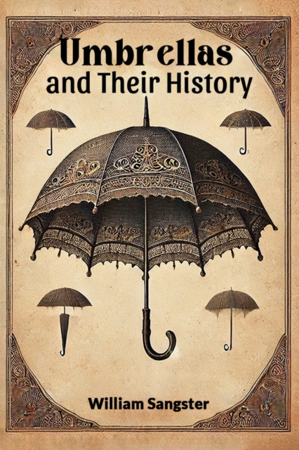 Umbrellas and Their History (Edition2024)