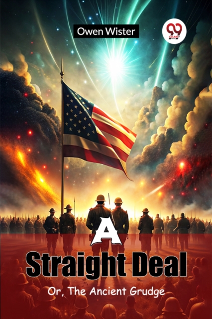 A Straight Deal Or, The Ancient Grudge