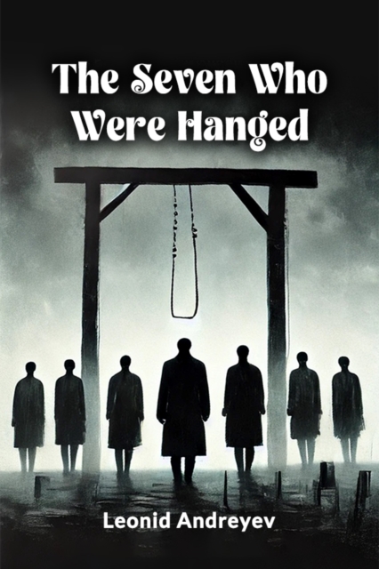 The Seven Who Were Hanged (Edition2024)
